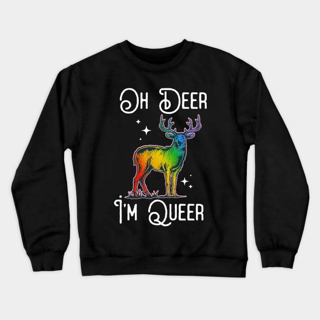 Oh Deer I'm Queer  Rainbow Gay Pride Crewneck Sweatshirt by Eugenex